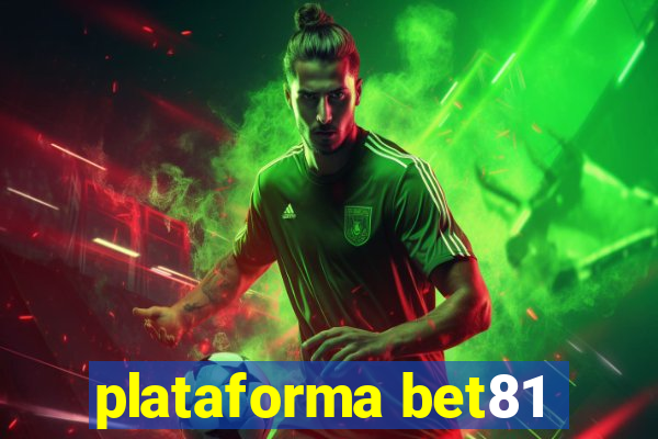 plataforma bet81